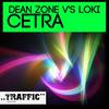 Cetra (Original Mix) - Dean Zone&Loki
