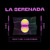 La Serenada (Remix) - Adieh Flowz&Ajun Perwira