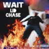 WAIT (Explicit) - Lid Chase