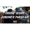 Credit Score (feat. Thr33 6ix) (Explicit) - 2cBone&Thr33 6ix