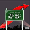 This Way Dat Way (Explicit) - Yung Gordon