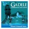 Gadele (Legendarian Vocal Remix) - B-Soul&Russell Zuma