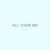 All over Me - Sfrisoo