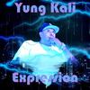 Expressions (Explicit) - Yung Kali