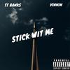 Stick Wit Me(feat. Vinnin) (Explicit) - Brazyy&Vinnin