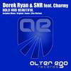 Bold & Beautiful (Original Mix) - Derek Ryan&SNR&Charmy