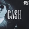 Cash (Explicit) - Mike Tunes&Michael Gaiser