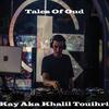 Tales of Oud - Kay Aka Khalil Touihri