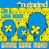 Gimme Some More (Original Mix) - Lox&Leigh Green