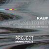 Applauded: Project Music, Vol. 2 (wish i was on the 405 Remix) - Kauf