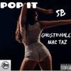 Pop It(feat. Ghostinhale & Mac Taz) (Explicit) - SB&Ghostinhale&Mac Taz