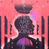 Where Are We Going - João Faria