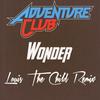 Wonder - Louis the child&The Kite String Tangle&Adventure Club