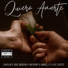 Quiero Amarte - Jhaylar&Anthony&Luis Cortes&Raul Moreno&Samuel G