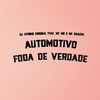 Automotivo Foda De Verdade (Explicit) - MC Mn&Khalifa MC&DJ VITINHO ORIGINAL