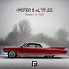 Reason To Ride (Original Mix) - Kasper&Altitude