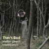 That's Bad - MeMo Cherri