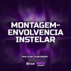 Montagem - Envolvência Instelar (Explicit) - DJ SDF&DJ GBS Original