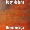 Umenikoroga - Baby Madaha