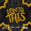 Don't Do This - Vinne&Mary Mesk&Drecoy