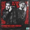 Confiei em Deus - Mc Rodolfinho&MC Marks