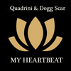 My Heartbeat (Radio Edit) - Quadrini&Dogg Scar