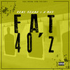 Fat 40'z (Explicit) - Remy Ozama&A-Wax