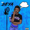 Deya (Explicit) - edy