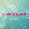 Evolution - Dj Amid Edelweiss