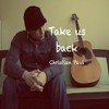 Take Us Back (Original Mix) - Christian Paul