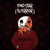 Emo Star (Tu Error) - Misterio