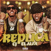 Replica (feat. El Alfa) (Explicit) - CJ&El Alfa