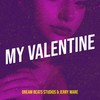 My Valentine - Jerry Ware&Dream Beats Studios