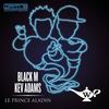Le prince Aladin - Black M&Kev Adams