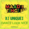 Dance Look Nice (Original Mix) - DJ Uniques&Jamaican English