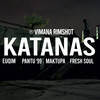 KATANAS (Explicit) - MAKTUPA&Euqim&Pantu 99'&Fresh Soul