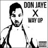 Way Up(feat. Breana Marin) (Explicit) - Don Jaye&Breana Marin