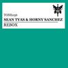 Rebox (Original Mix) - Sean Tyas&Horny Sanchez