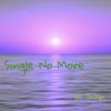 Single No More (Explicit) - Shayn&Detrill