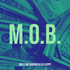M.O.B. (Explicit) - Milly McJaggurr&DJ Flippp