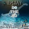 Do The Do (Explicit) - Emjay