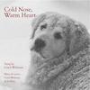 Cold Nose, Warm Heart - Carol Welsman