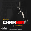 Chairman (Explicit) - Qwejo Best&Kweku Jay