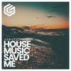 House Music Saved Me - John Gold