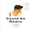 Could Be (Remix) - Jenny Mayhem&Jesse Taylor