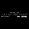 All In The Game (Explicit) - Double&Koast&T-REXXX&KennyWithTheShotss