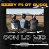 Con lo mío(feat. Ezzey RD) (Explicit) - Ot Gucci&Ezzey RD