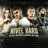 Nível Hard (Explicit) - DJ Malicia&MC Reino&Mc Cely&Mc Lekão