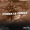 PUMBA LA PUMBA (Explicit) - MC GW&Mc Bob Anne&DJ KR O MALVADAO&Mc Mr. Bim&mc cajá