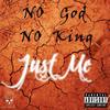 No God, No King, Just Me (Explicit) - Maximillian